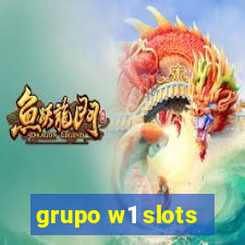 grupo w1 slots